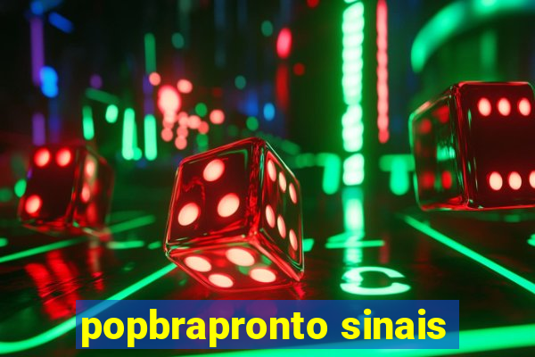 popbrapronto sinais